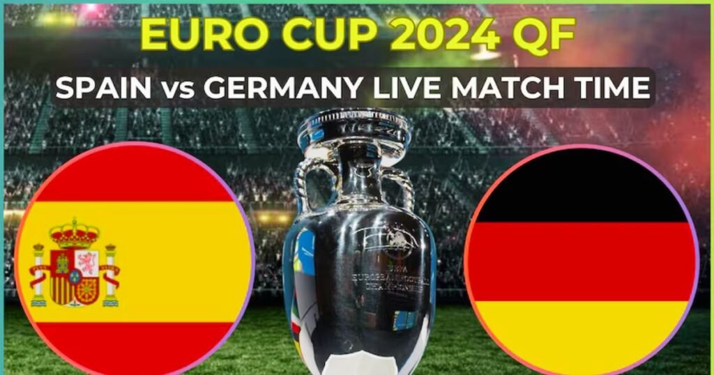 Euro Cup 2024 QF Spain vs Germany