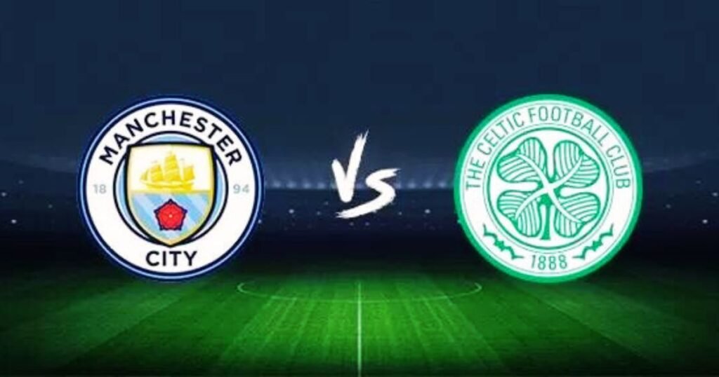 Manchester City Celtic