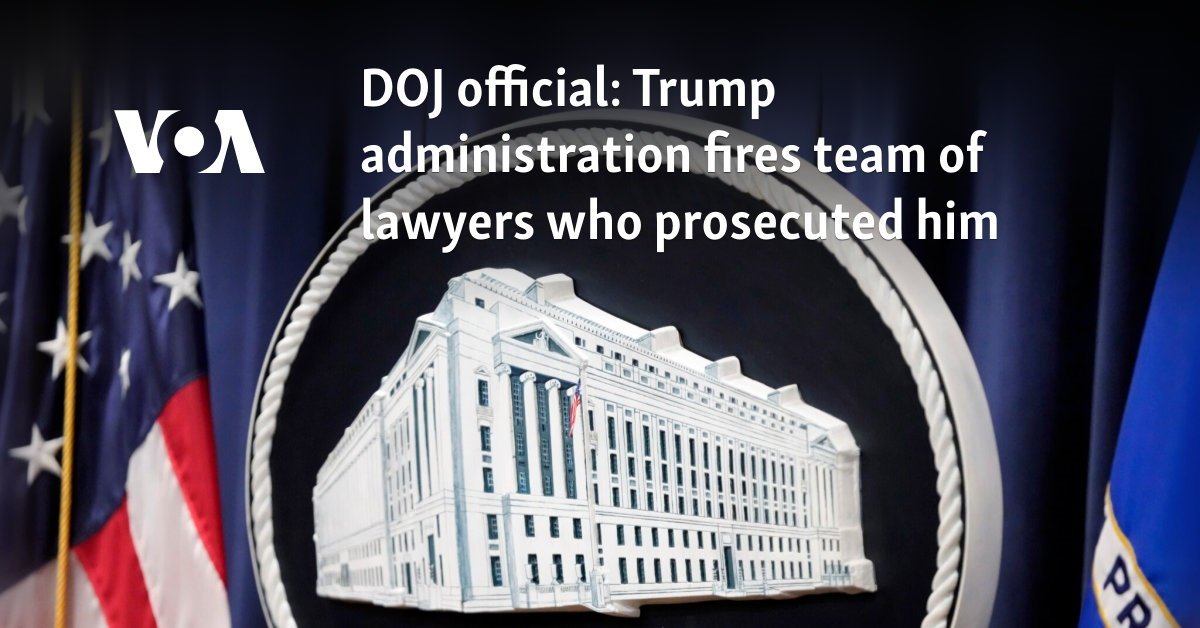 Trump administration fires team of lawyers who prosecuted him