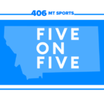 Five 406 MT Sports sports writers in the Five on Five